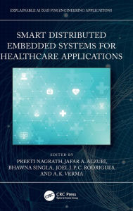 Title: Smart Distributed Embedded Systems for Healthcare Applications, Author: Preeti Nagrath