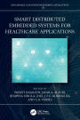 Smart Distributed Embedded Systems for Healthcare Applications
