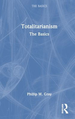 Totalitarianism: The Basics