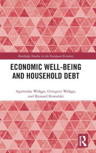 Title: Economic Well-being and Household Debt, Author: Agnieszka Walega