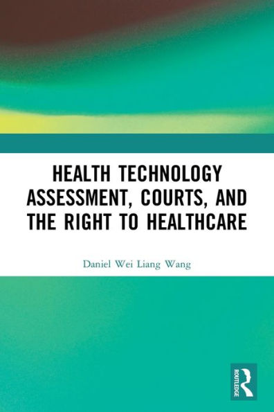 Health Technology Assessment, Courts and the Right to Healthcare