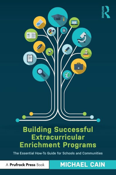 Building Successful Extracurricular Enrichment Programs: The Essential How-To Guide for Schools and Communities