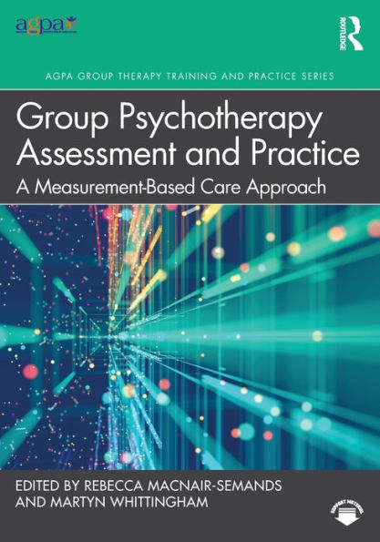 Group Psychotherapy Assessment and Practice: A Measurement-Based Care Approach