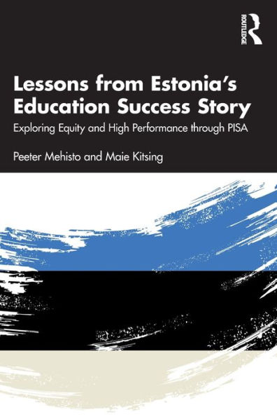 Lessons from Estonia's Education Success Story: Exploring Equity and High Performance through PISA