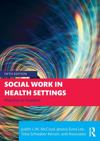 Social Work Health Settings: Practice Context