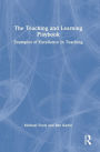 The Teaching and Learning Playbook: Examples of Excellence in Teaching