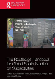Title: The Routledge Handbook for Global South Studies on Subjectivities, Author: Sebastian Thies