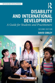 Title: Disability and International Development: A Guide for Students and Practitioners, Author: David Cobley