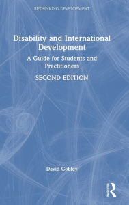 Title: Disability and International Development: A Guide for Students and Practitioners, Author: David Cobley