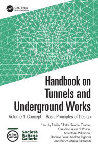 Title: Handbook on Tunnels and Underground Works: Volume 1: Concept - Basic Principles of Design, Author: Emilio Bilotta