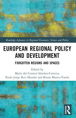 European Regional Policy and Development: Forgotten Regions Spaces