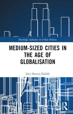 Medium-Sized Cities the Age of Globalisation