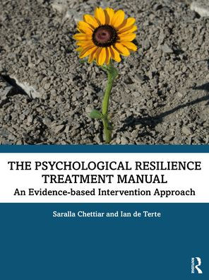 The Psychological Resilience Treatment Manual: An Evidence-based Intervention Approach