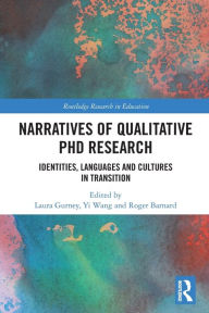 Title: Narratives of Qualitative PhD Research: Identities, Languages and Cultures in Transition, Author: Laura Gurney