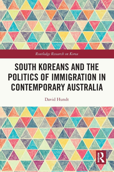 South Koreans and the Politics of Immigration Contemporary Australia
