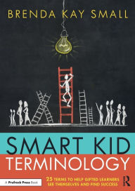Epub books gratis download Smart Kid Terminology: 25 Terms to Help Gifted Learners See Themselves and Find Success