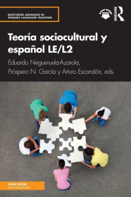 Title: Teoría sociocultural y español LE/L2, Author: Eduardo Negueruela-Azarola
