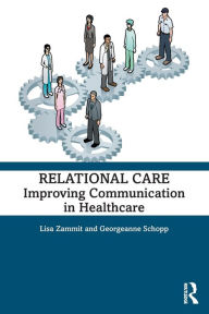 Title: Relational Care: Improving Communication in Healthcare, Author: Lisa Zammit