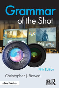 Title: Grammar of the Shot, Author: Christopher Bowen