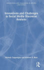 Innovations and Challenges in Social Media Discourse Analysis