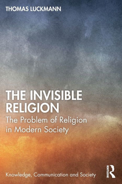 The Invisible Religion: Problem of Religion Modern Society