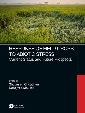 Response of Field Crops to Abiotic Stress: Current Status and Future Prospects