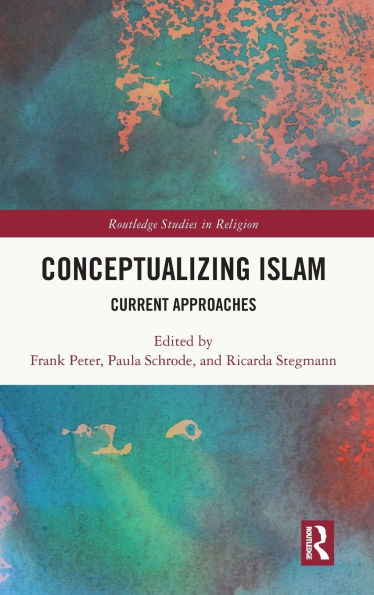 Conceptualizing Islam: Current Approaches