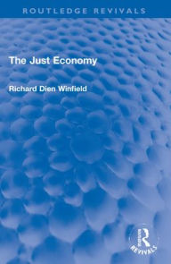 Title: The Just Economy, Author: Richard Winfield