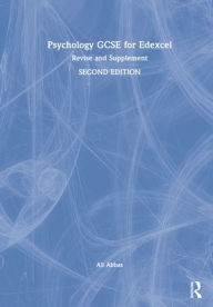 Title: Psychology GCSE for Edexcel: Revise and Supplement, Author: Ali Abbas