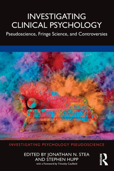 Investigating Clinical Psychology: Pseudoscience, Fringe Science, and Controversies