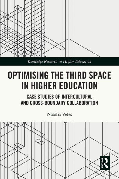 Optimising the Third Space Higher Education: Case Studies of Intercultural and Cross-Boundary Collaboration