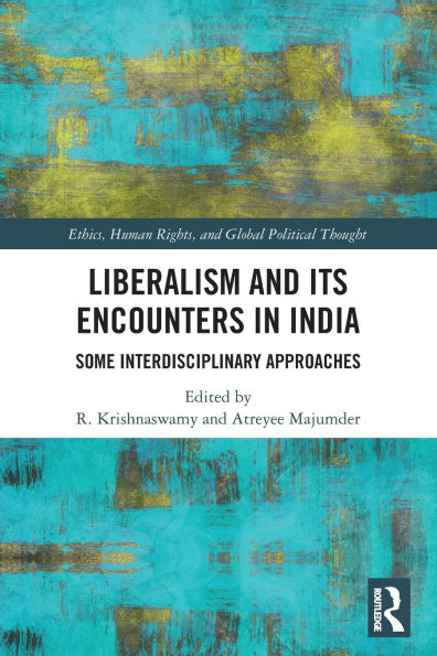 Liberalism and its Encounters India: Some Interdisciplinary Approaches