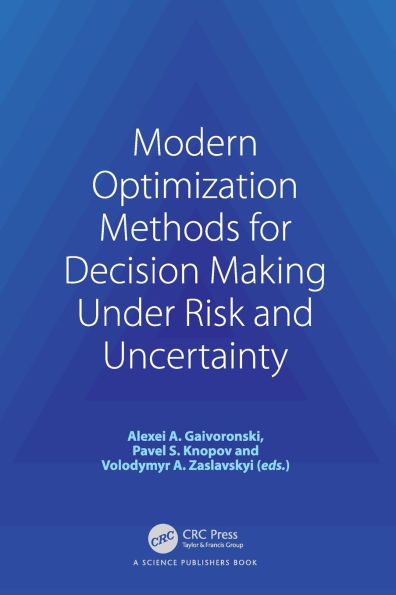 Modern Optimization Methods for Decision Making Under Risk and Uncertainty
