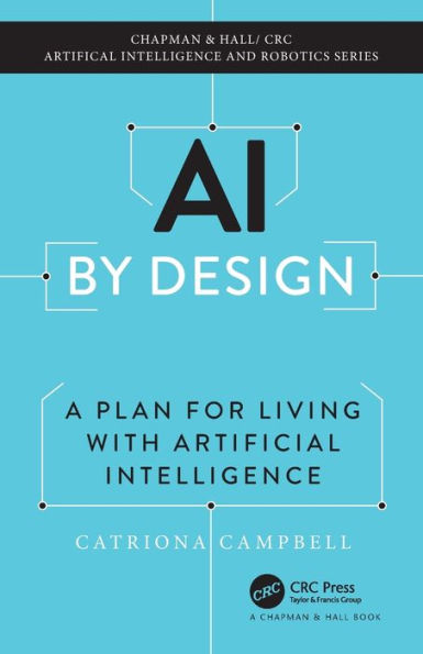 AI by Design: A Plan for Living with Artificial Intelligence