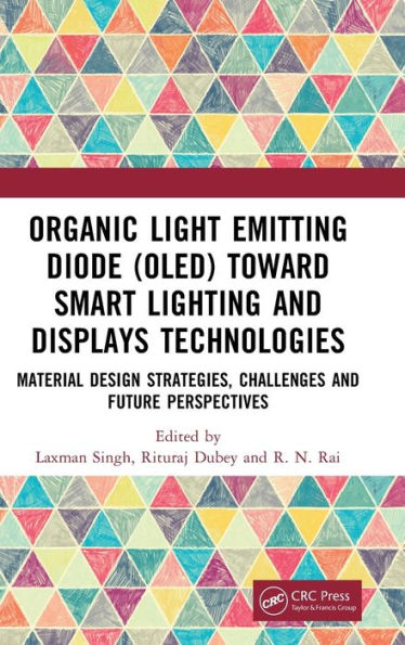 Organic Light Emitting Diode (OLED) Toward Smart Lighting and Displays Technologies: Material Design Strategies, Challenges Future Perspectives