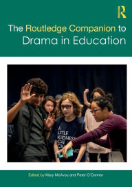 Title: The Routledge Companion to Drama in Education, Author: Mary McAvoy