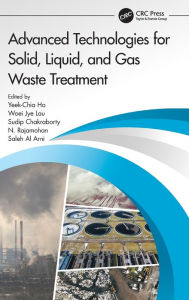 Title: Advanced Technologies for Solid, Liquid, and Gas Waste Treatment, Author: Saleh Al Arni