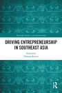 Driving Entrepreneurship in Southeast Asia