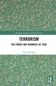 Title: Terrorism: The Power and Weakness of Fear, Author: Juan Romero