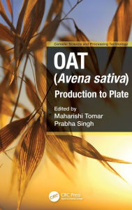Title: Oat (Avena sativa): Production to Plate, Author: Maharishi Tomar