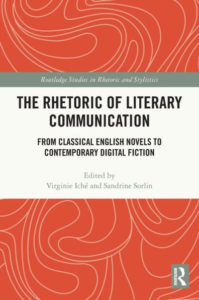 The Rhetoric of Literary Communication: From Classical English Novels to Contemporary Digital Fiction