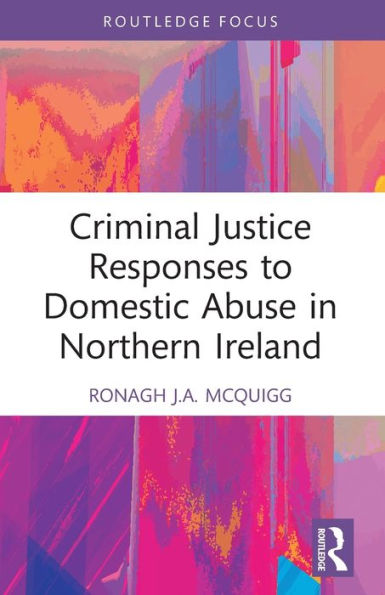 Criminal Justice Responses to Domestic Abuse Northern Ireland