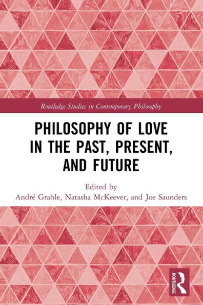 Philosophy of Love the Past, Present, and Future