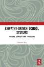 Empathy-Driven School Systems: Nature, Concept and Evolution