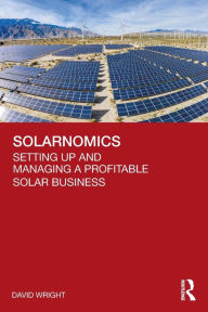 Ebooks download free english Solarnomics: Setting Up and Managing a Profitable Solar Business 9781032201436 