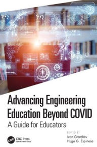 Title: Advancing Engineering Education Beyond COVID: A Guide for Educators, Author: Ivan Gratchev