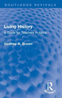 Living History: A Guide for Teachers Africa