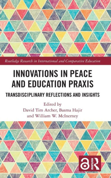 Innovations Peace and Education Praxis: Transdisciplinary Reflections Insights