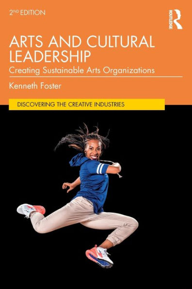 Arts and Cultural Leadership: Creating Sustainable Organizations