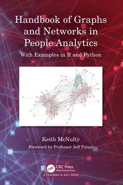 Handbook of Graphs and Networks People Analytics: With Examples R Python